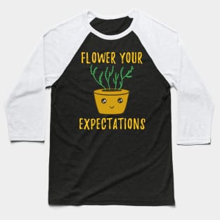 Funny Herb Puns - Flower Your Expectations Baseball T-Shirt